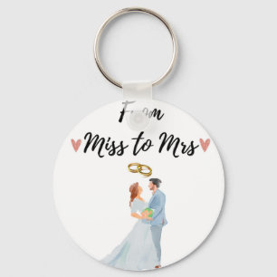 Wedding From Miss to Mrs keychain, Wedding gift Key Ring