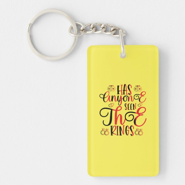 Wedding Gift Has Anyone Seen The Rings Key Ring (Front)