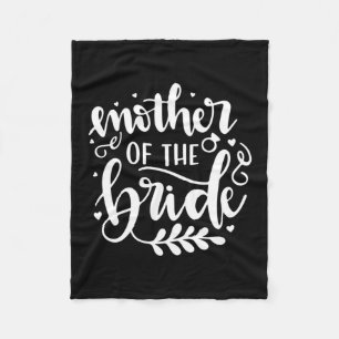 Wedding Gift Mother Of The Bride Fleece Blanket