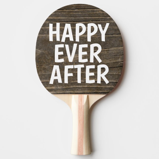 WEDDING GIFT PADDLE, HAPPY EVER AFTER PING PONG PA PADDLE (Front)