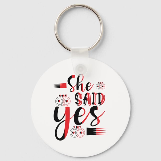 Wedding Gift She Said Yes Key Ring (Front)