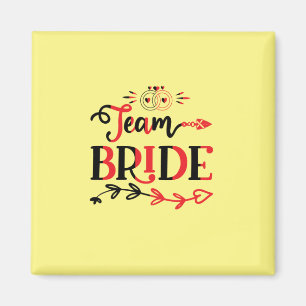 Wedding Gift Team Bride Magnet
