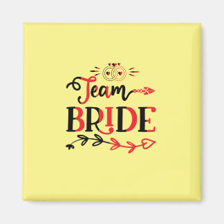 Wedding Gift Team Bride Magnet
