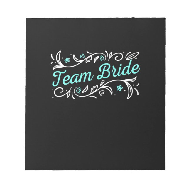 Wedding Gift | Team Bride Notepad (Front)