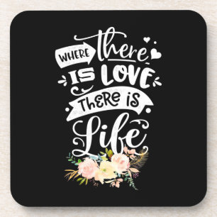 Wedding Gift There Is Love There Is Life Coaster