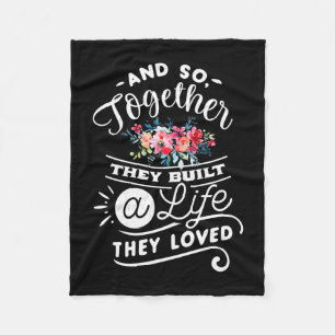 Wedding Gifts Built A Life They Loved Fleece Blanket