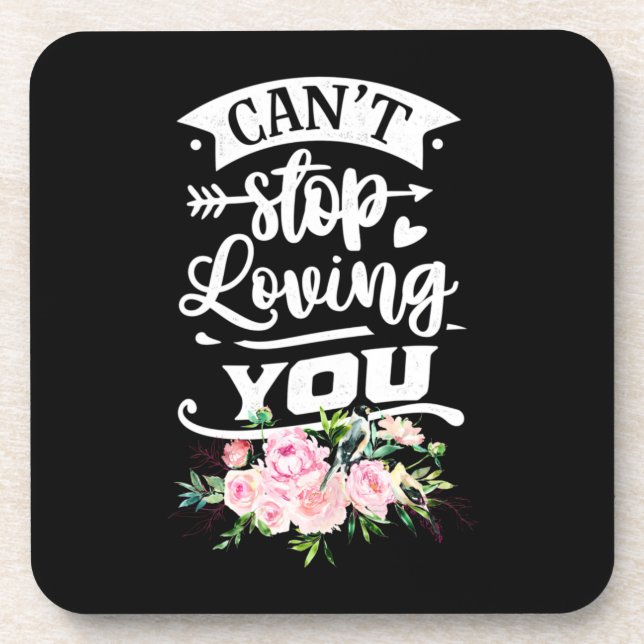 Wedding Gifts | Can Not Stop Loving You Coaster (Front)