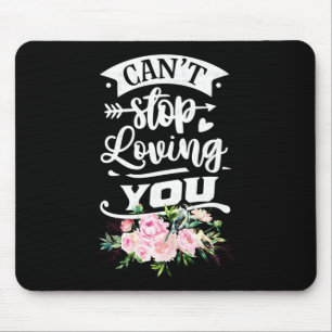 Wedding Gifts Can Not Stop Loving You Mouse Mat