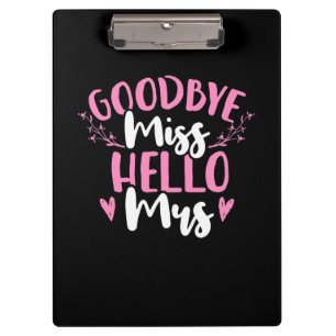 Wedding Gifts   Goodbye Miss Hello Mrs Clipboard