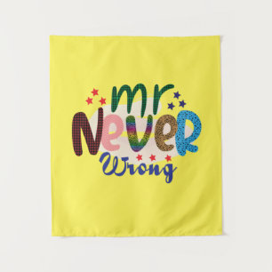 Wedding Gifts Mr Never Wrong Tapestry