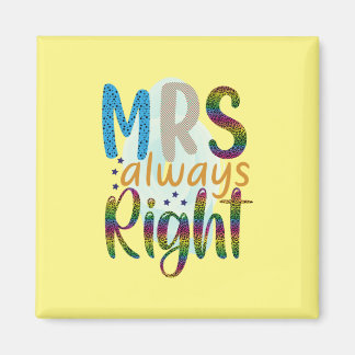 Wedding Gifts | Mrs Always Right Magnet