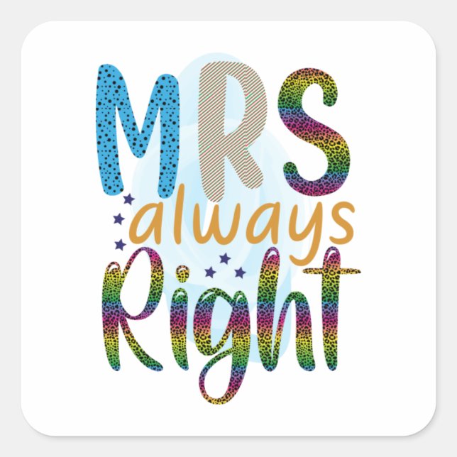 Wedding Gifts | Mrs Always Right Square Sticker (Front)
