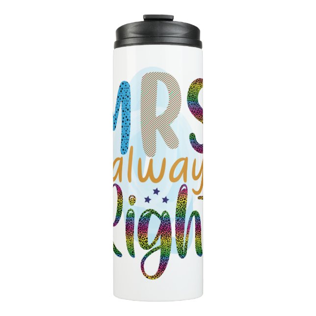 Wedding Gifts | Mrs Always Right Thermal Tumbler (Front)