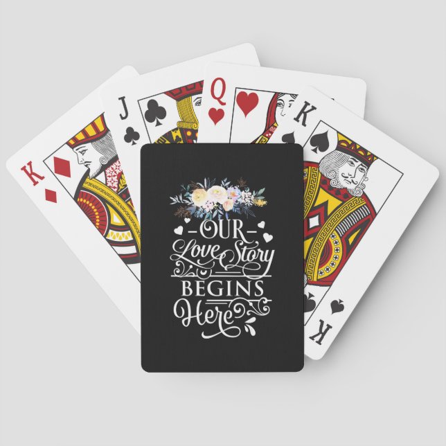 Wedding Gifts | Our Love Story Begins Here Playing Cards (Back)