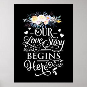 Wedding Gifts   Our Love Story Begins Here Poster