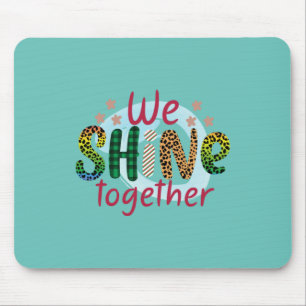 Wedding Gifts We Shine Together Mouse Mat