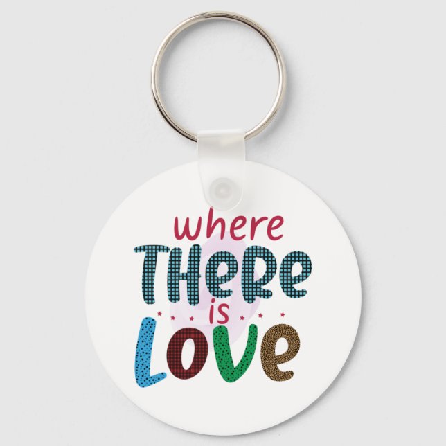Wedding Gifts | Where There Is Love Key Ring (Front)