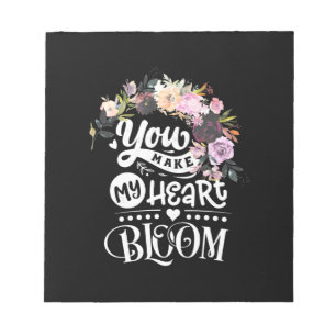 Wedding Gifts You Make My Heart Bloom Notepad