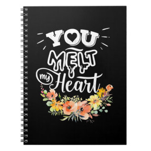 Wedding Gifts You Melt My Heart Notebook