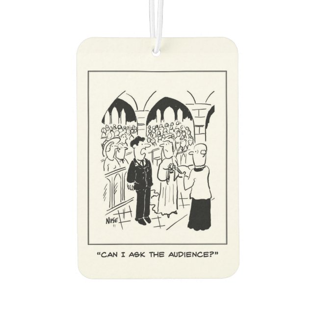 Wedding - Groom says "Can I ask the audience?" Car Air Freshener (Back)