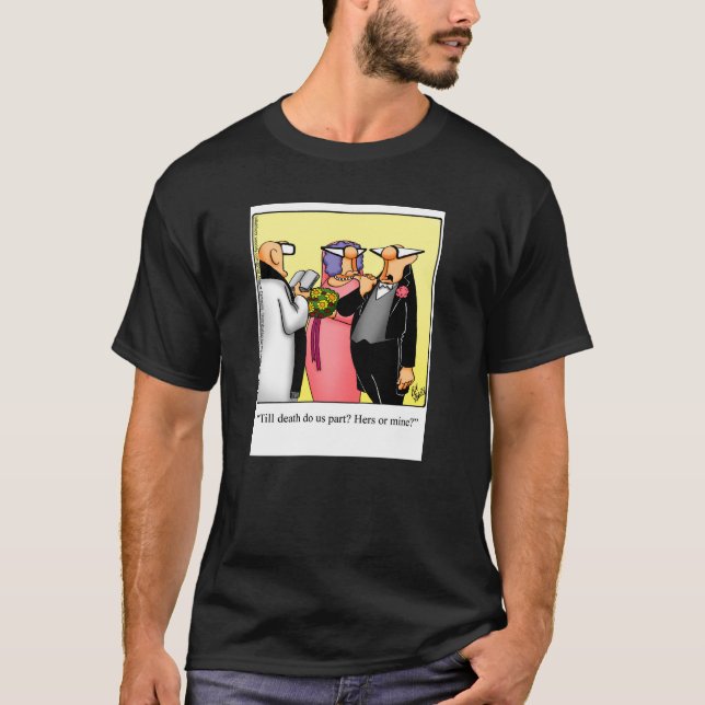 Wedding Humour Tee Shirt (Front)