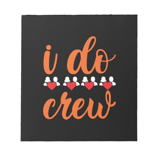 Wedding I Do Crew Notepad (Front)