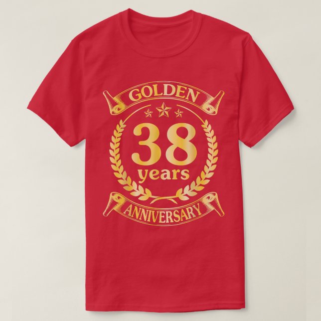 Wedding Married Golden 38 Years Anniversary For Hu T-Shirt (Design Front)