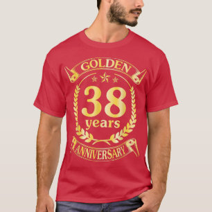 Wedding Married Golden 38 Years Anniversary For Hu T-Shirt