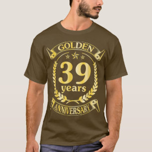 Wedding Married Golden 39 Years Anniversary For Hu T-Shirt