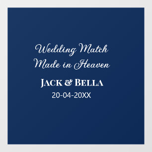 Wedding Match made in heaven wedding favours blue Window Cling