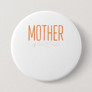Wedding Mother Of The Bride Party Newly Wed 7.5 Cm Round Badge