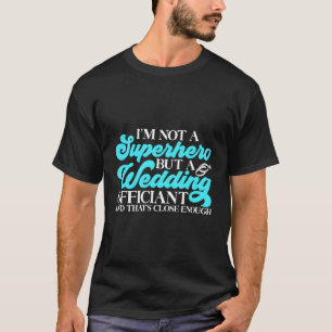 Wedding Officiant Marriage Officiant T-Shirt