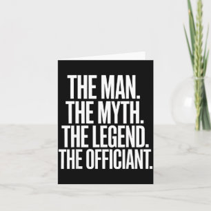 Wedding Officiant Marriage The Man Myth Legend Card