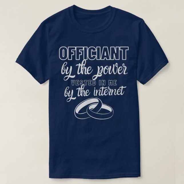 Wedding Officiant Wedding Party Internet Ordained  T-Shirt (Design Front)