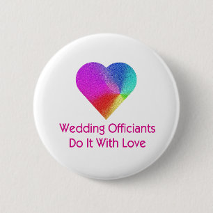 Wedding Officiants Do It With Love 6 Cm Round Badge