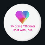 Wedding Officiants Do It With Love Magnet<br><div class="desc">Wedding Officiants Do It With Love! And they do. Use for the wedding rehearsal or initial consultation. Give one as a gift to a friend who does marriage ceremonies. Have fun!</div>