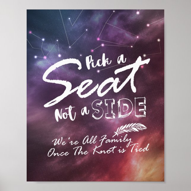 Wedding Pick A Seat Not A Side Stars Galaxy Nebula Poster (Front)