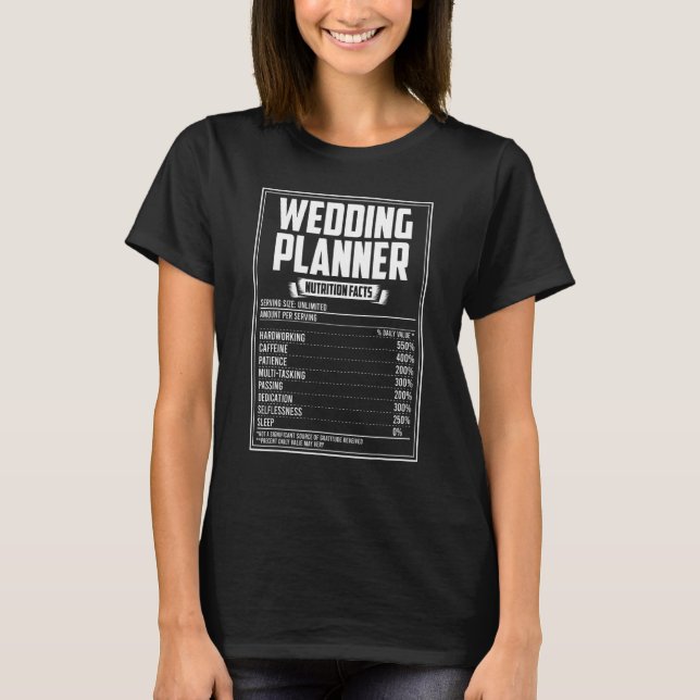 Wedding Planner Nutrition Facts T-Shirt (Front)