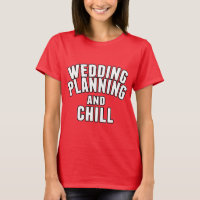 Wedding Planning and Chill