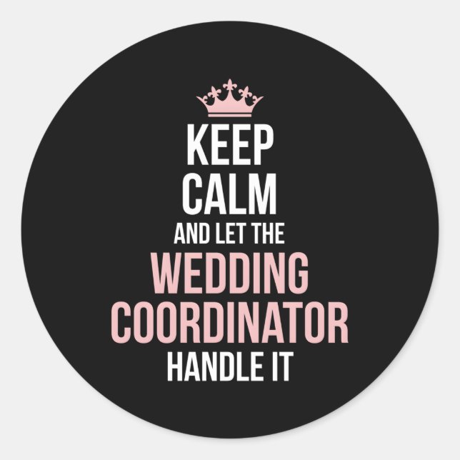 Wedding Planning Coordinator Wedding Day Planning Classic Round Sticker (Front)