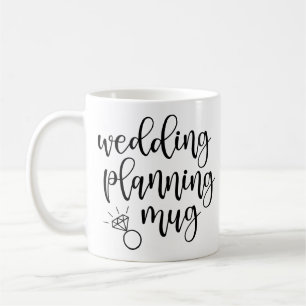 Wedding Planning Mug Script Font Diamond Ring