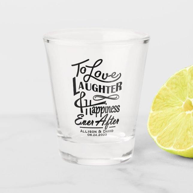Wedding quote design to toast bride & groom shot glass (Front)