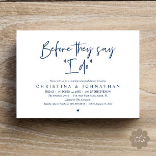 Wedding Rehearsal Dinner, Before They Say "I Do" Invitation