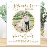 Wedding Signature Cocktail Gold Custom Photo Bar  Poster<br><div class="desc">Signature Drinks ! Simple yet elegant calligraphy, this signature drink bar sign features one cocktail 'the Newlyweds', personalised with your drink of choice. Customise this elegant wedding sign with your favourite engagement photo or couples photo, name and signature drink! You can also customise the photos for signature drinks from your...</div>