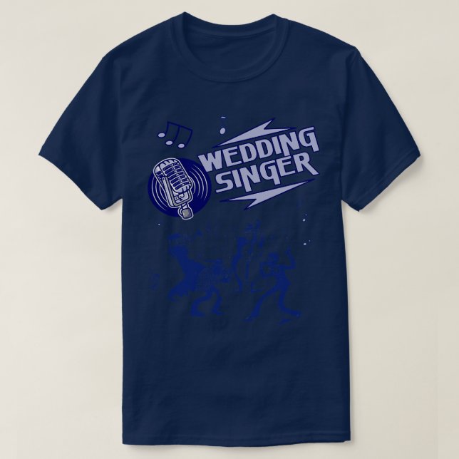 Wedding Singer 1 T-Shirt (Design Front)