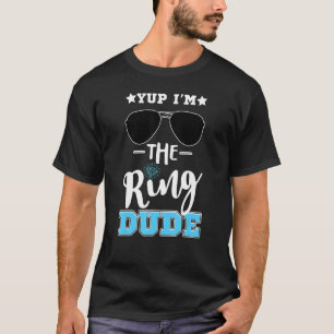 Wedding Sunglass Ring Guy Joke Yup I'm The Ring Du T-Shirt