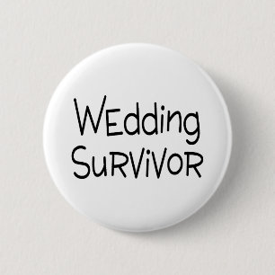 Wedding Survivor 6 Cm Round Badge