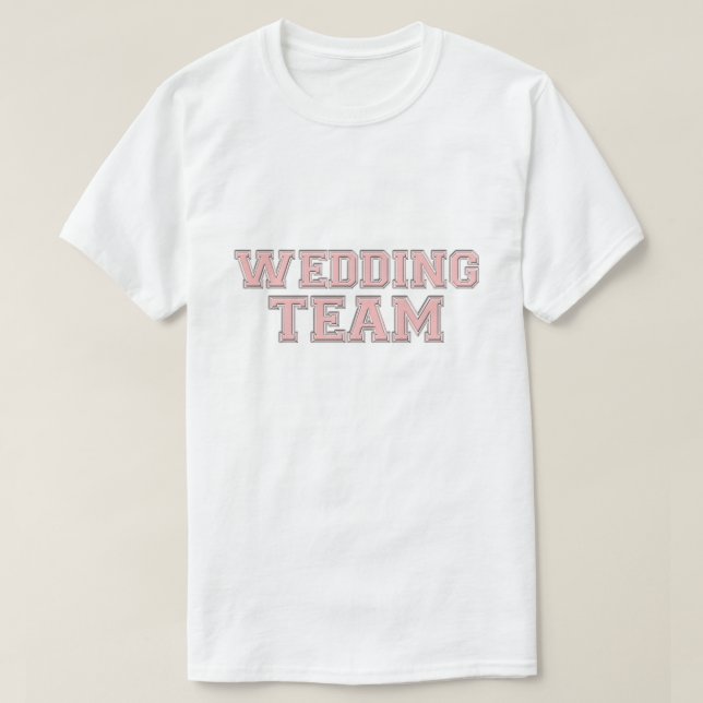 Wedding Team T-Shirt (Design Front)