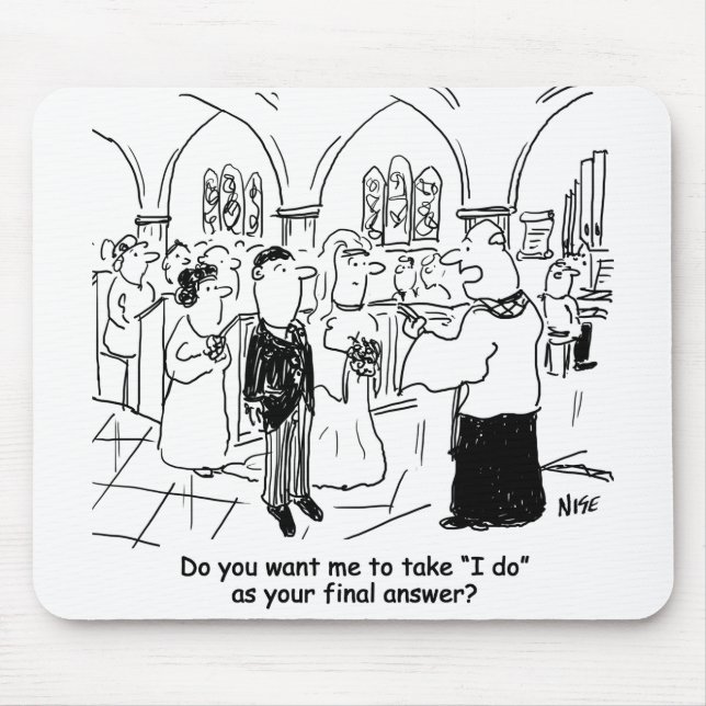 Wedding Vows - I Do As the Final Answer Mouse Mat (Front)