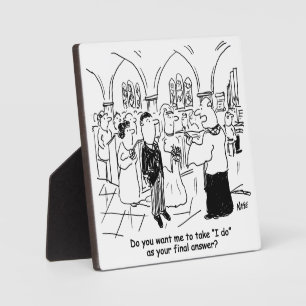 Wedding Vows - I Do As the Final Answer Plaque